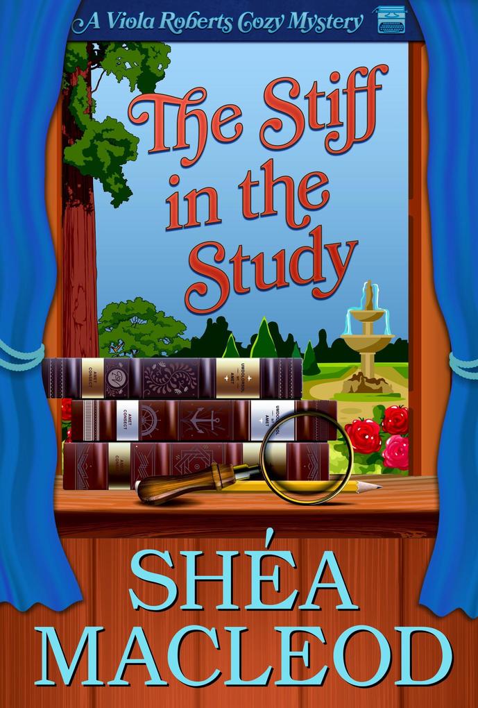 The Stiff in the Study (Viola Roberts Cozy Mysteries #2)