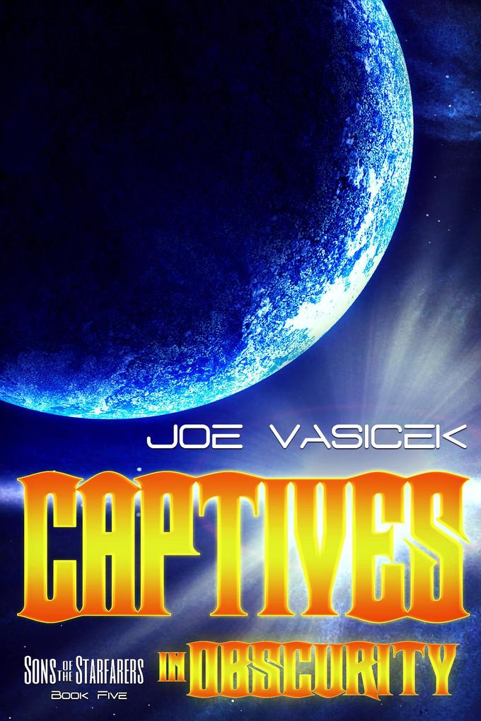Captives in Obscurity (Sons of the Starfarers #5)