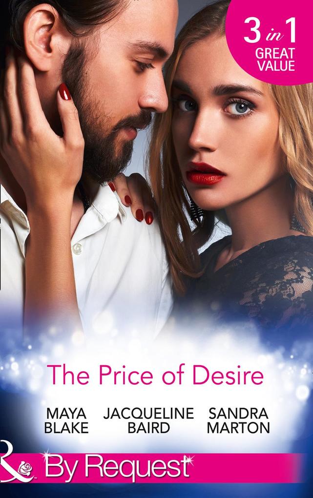 The Price Of Desire: The Price of Success / The Cost of Her Innocence / Not For Sale (Mills & Boon By Request)
