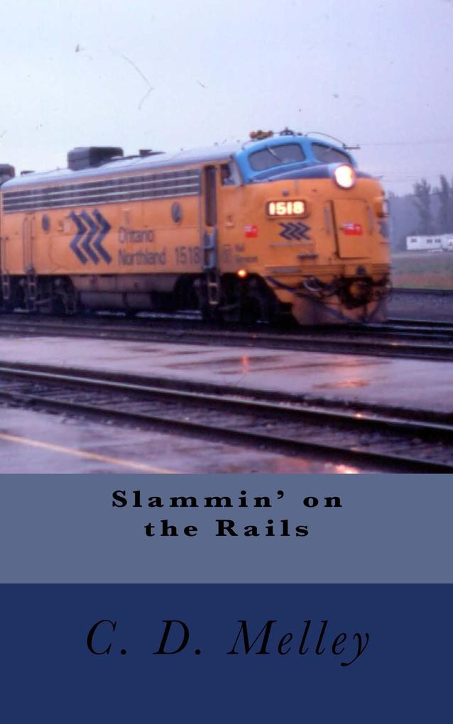 Slammin‘ on the Rails