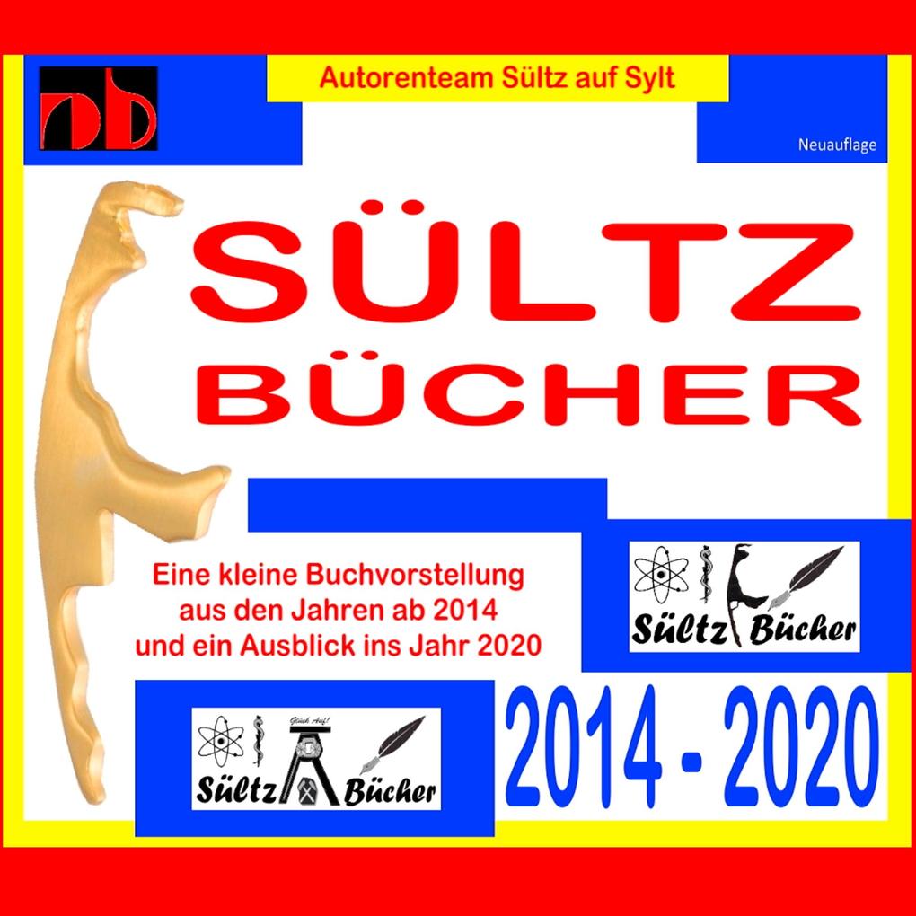 SÜLTZ BÜCHER - Autorenteam Sültz auf Sylt - Buchprojekte 2014 bis 2020