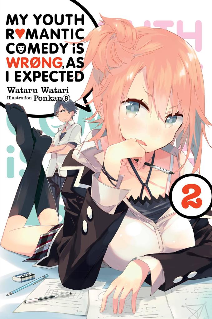 My Youth Romantic Comedy Is Wrong as I Expected Vol. 2 (Light Novel)