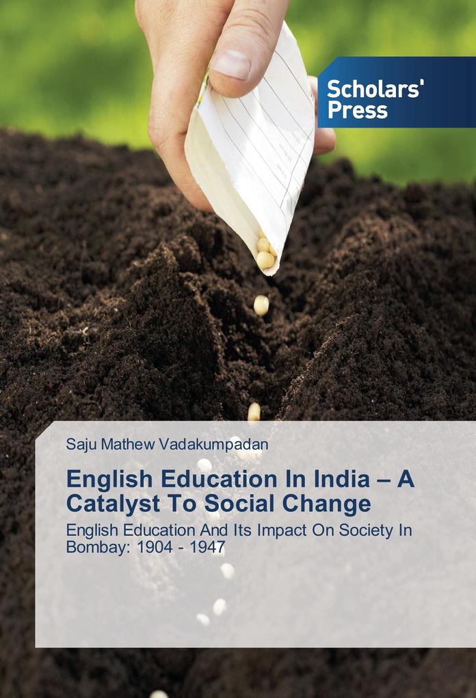 English Education In India A Catalyst To Social Change