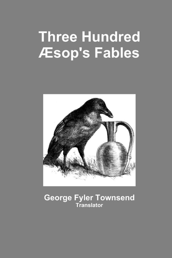 Three Hundred Æsop's Fables