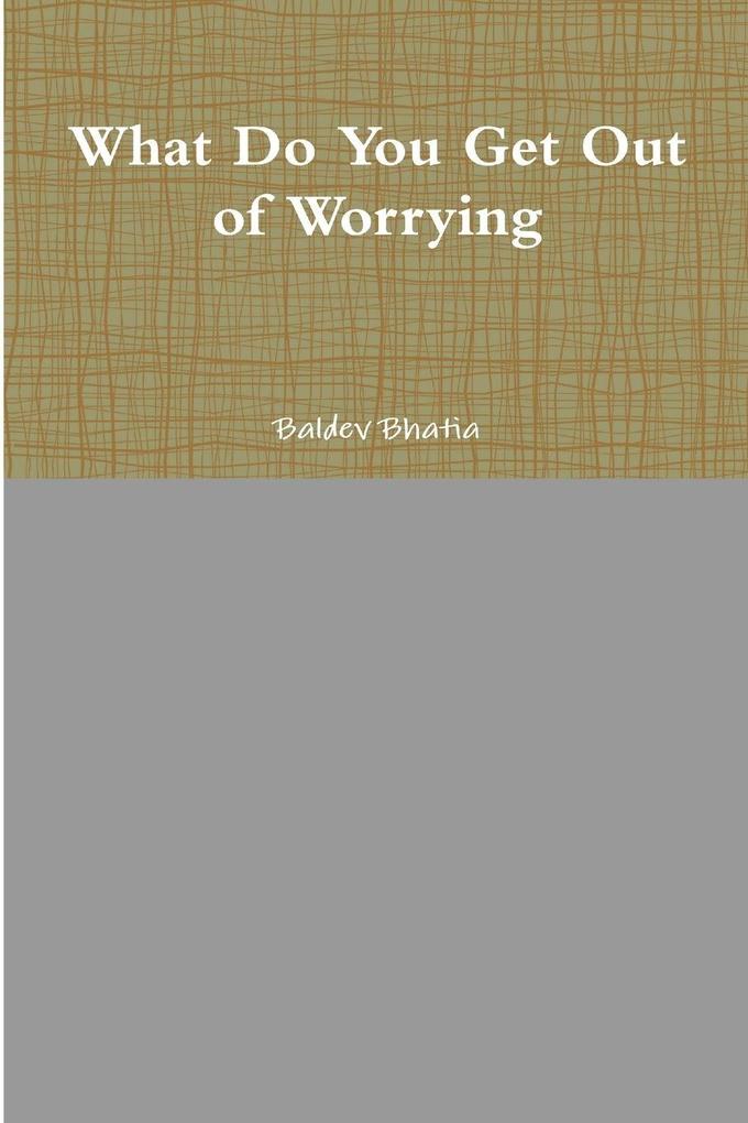 What Do You Get Out of Worrying