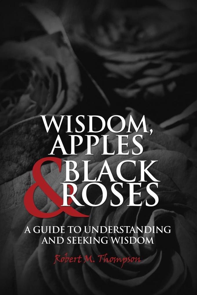 WISDOM APPLES & BLACK ROSES