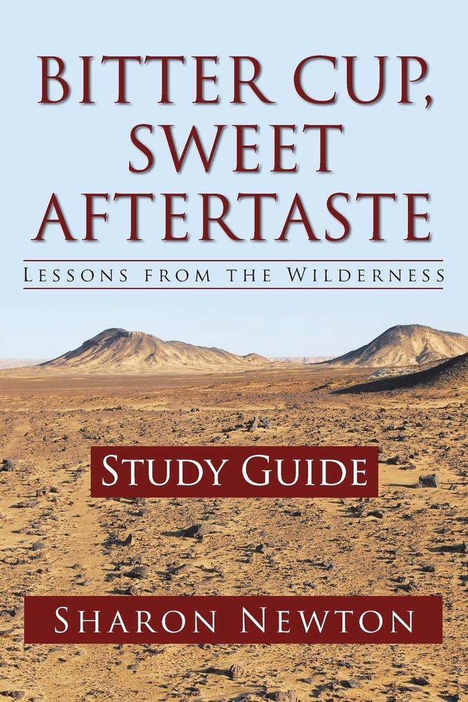 Bitter Cup Sweet Aftertaste - Lessons from the Wilderness