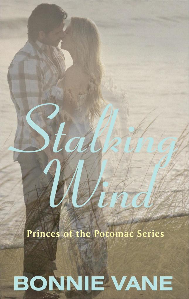 Stalking Wind (Princes of the Potomac #2)