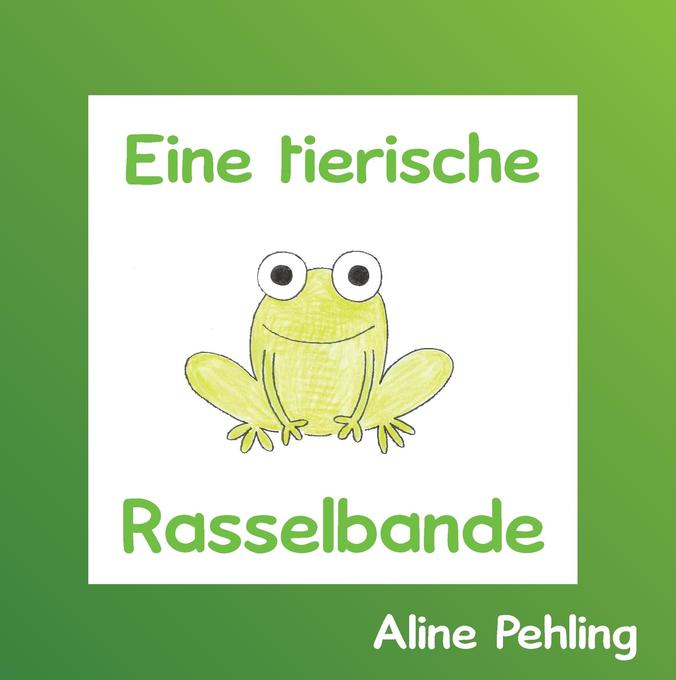 Image of Eine tierische Rasselbande