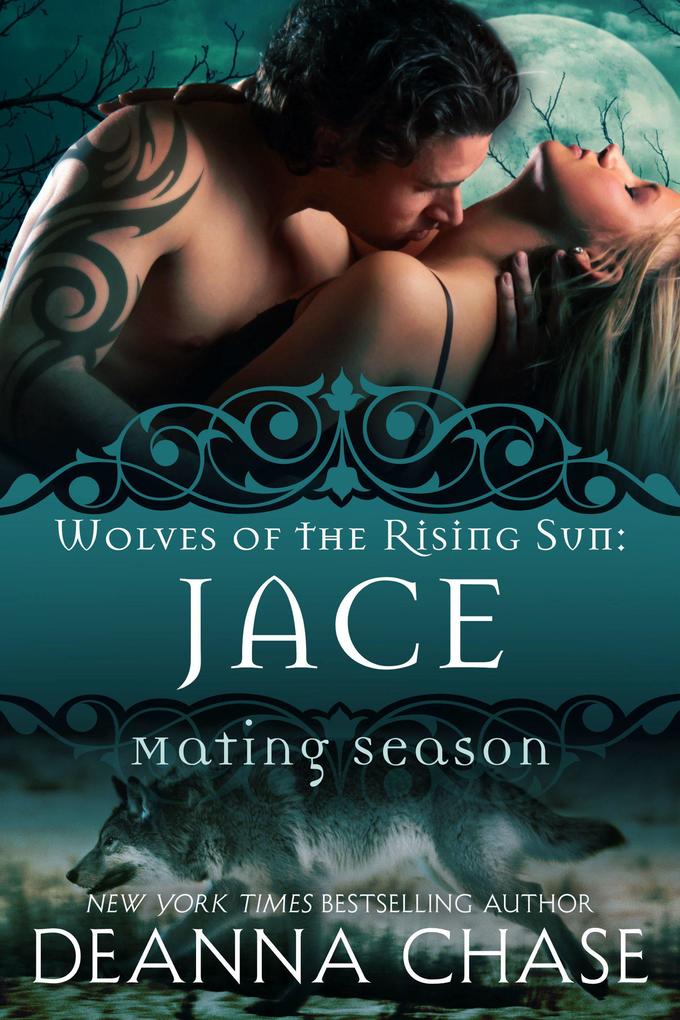 Jace: Wolves of the Rising Sun #1 (Mating Season #1)