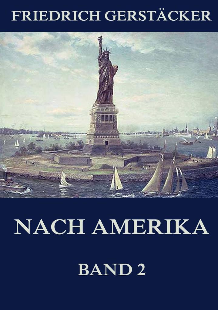 Nach Amerika Band 2