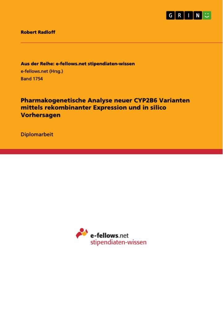 Pharmakogenetische Analyse neuer CYP2B6 Varianten mittels rekombinanter Expression und in silico Vorhersagen
