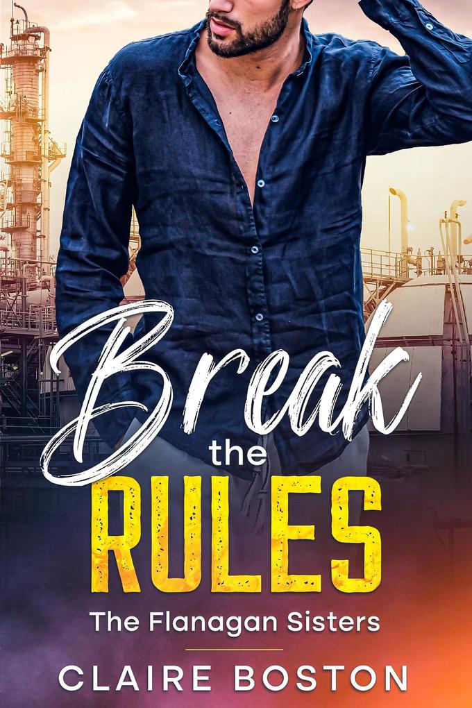 Break the Rules (The Flanagan Sisters #1)