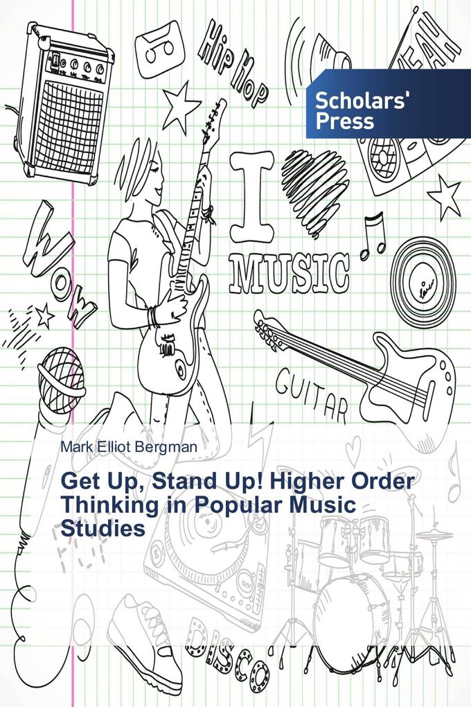 Get Up Stand Up! Higher Order Thinking in Popular Music Studies