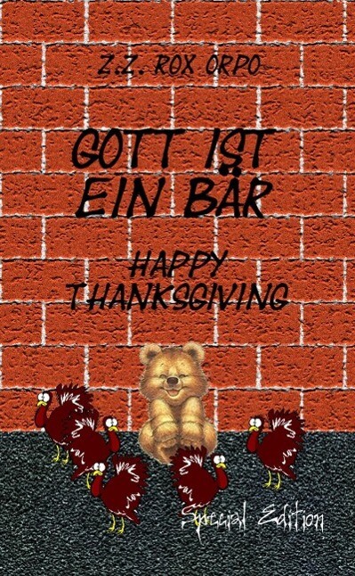 Gott ist ein Bär Happy Thanksgiving Special Edition
