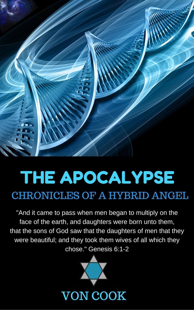 The Apocalypse - Chronicles of a Hybrid Angel