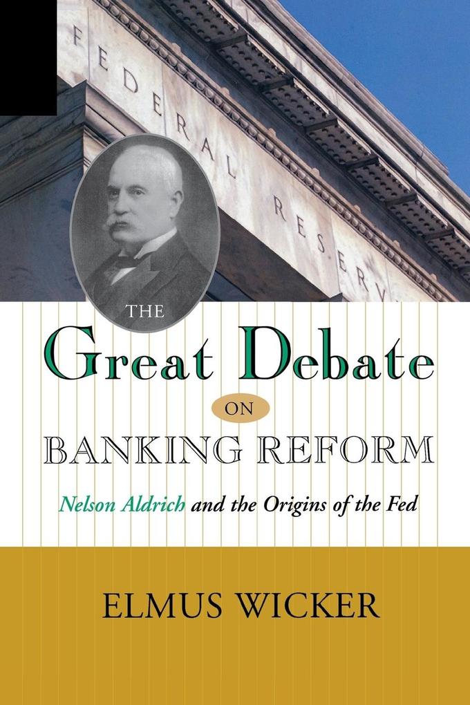 The GREAT DEBATE ON BANKING REFORM