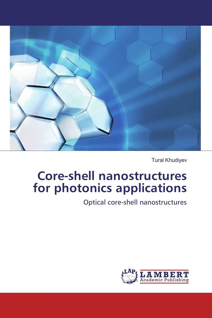 Core-shell nanostructures for photonics applications
