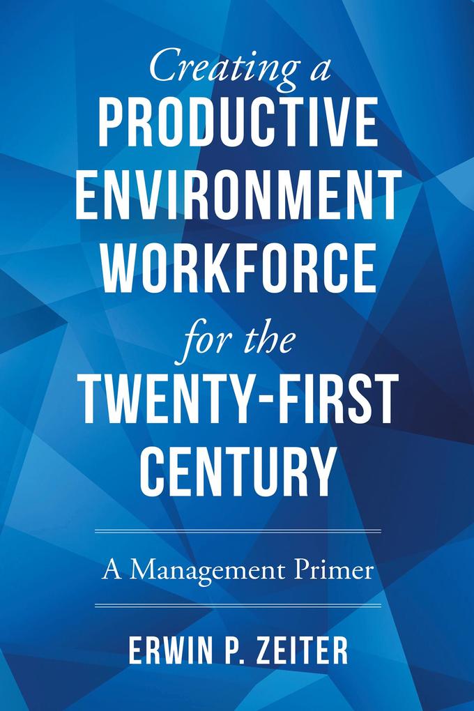 Environment/Workforce for the Twenty-First Century