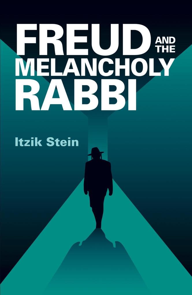 Freud and the Melancholy Rabbi