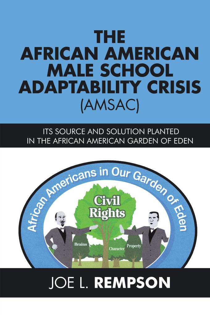 The African American Male School Adaptability Crisis (Amsac)