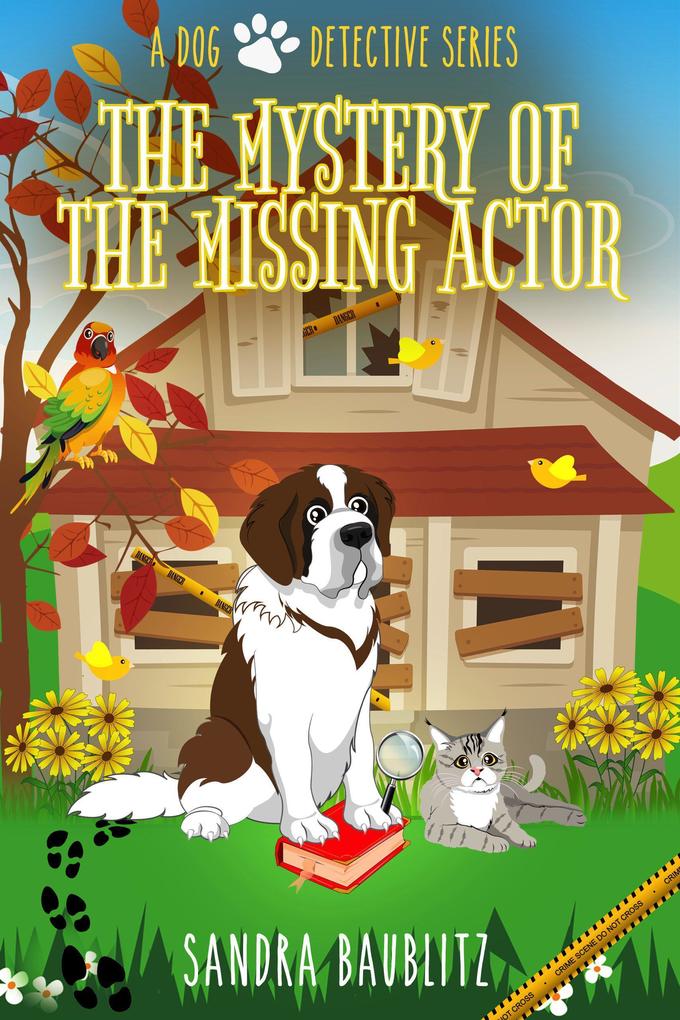 The Mystery of the Missing Actor (A Dog Detective Series #5)