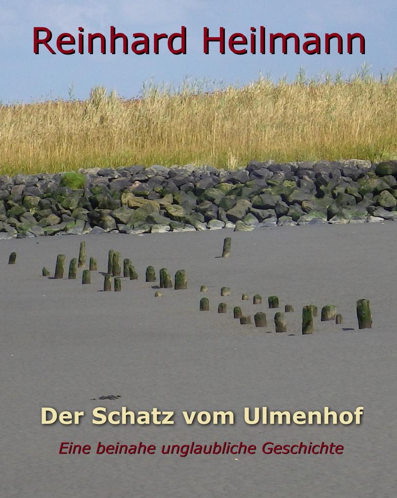 Der Schatz vom Ulmenhof - Reinhard Heilmann