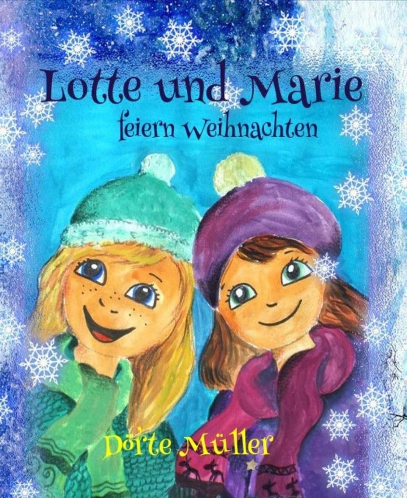 Lotte und Marie feiern Weihnachten