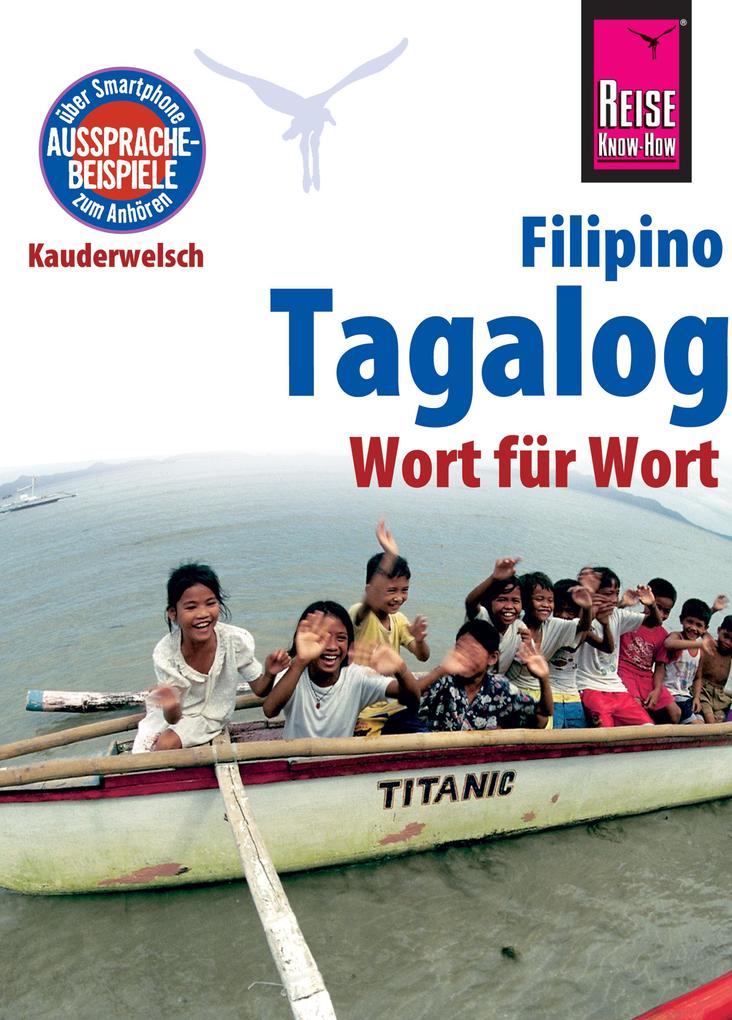 Reise Know-How Sprachführer Tagalog / Filipino - Wort für Wort: Kauderwelsch-Band 3 - Flor Hanewald-Guerrero/ Roland Hanewald