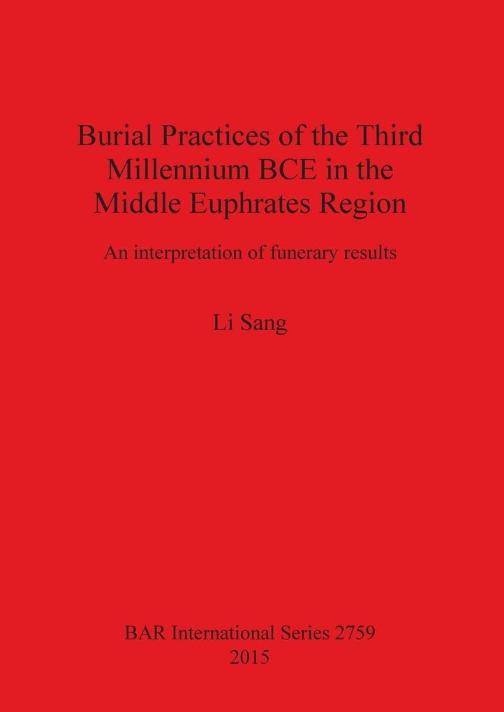 Burial Practices of the Third Millennium BCE in the Middle Euphrates Region