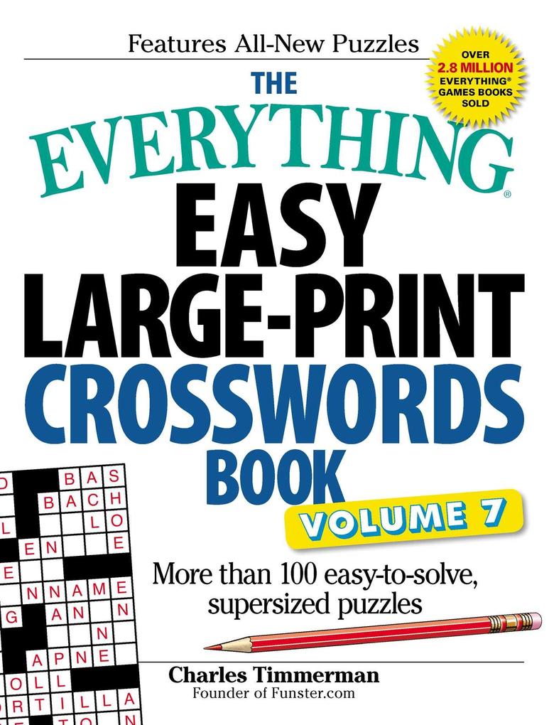 The Everything Easy Large-Print Crosswords Book Volume 7