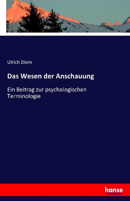 Das Wesen der Anschauung