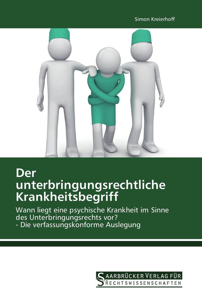 Der unterbringungsrechtliche Krankheitsbegriff