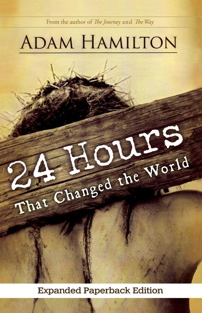 24 Hours That Changed the World Expanded Paperback Edition
