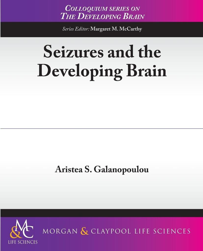 Seizures and the Developing Brain