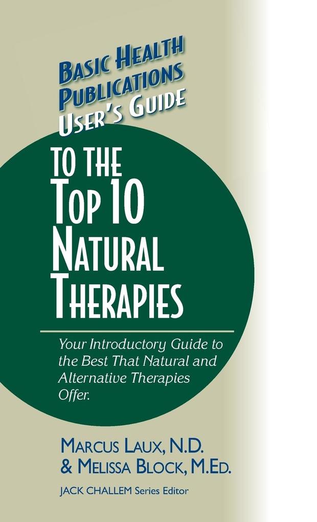 User‘s Guide to the Top 10 Natural Therapies