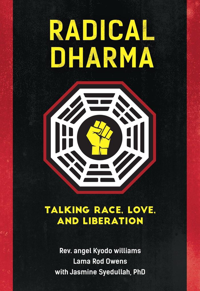 Radical Dharma: Talking Race Love and Liberation