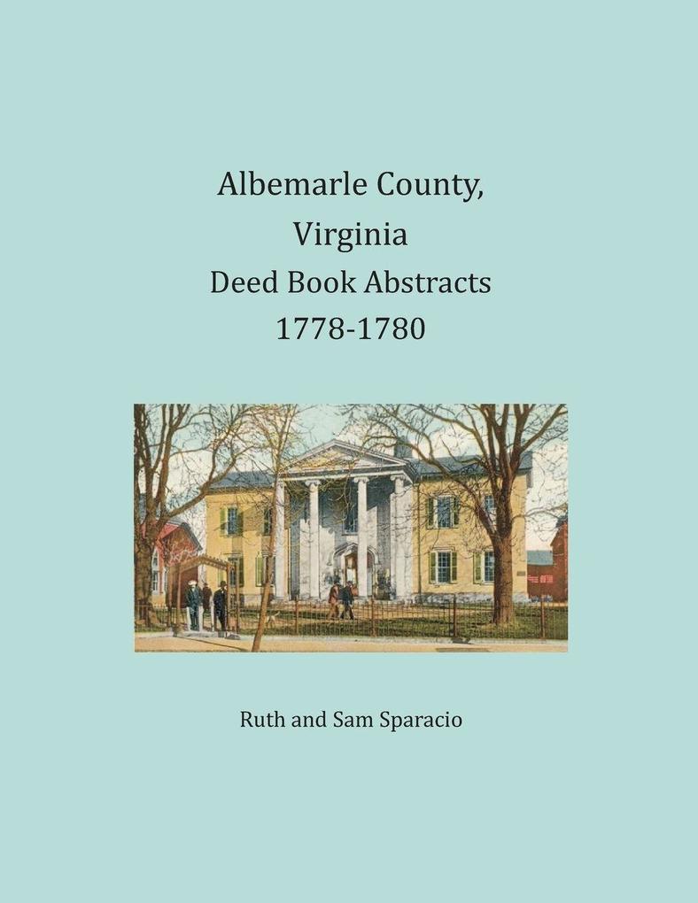 Albemarle County Virginia Deed Book Abstracts 1778-1780