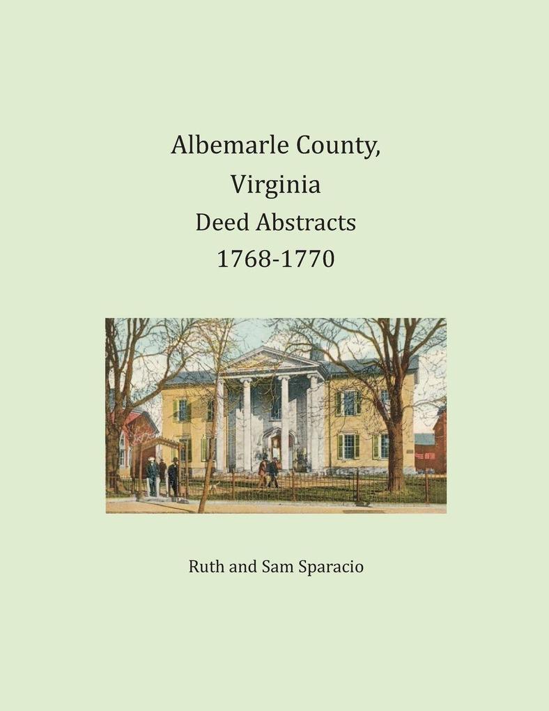 Albemarle County Virginia Deed Abstracts 1768-1770