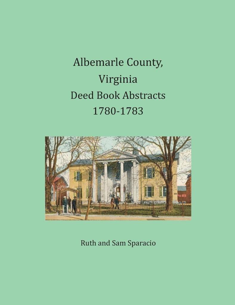 Albemarle County Virginia Deed Book Abstracts 1780-1783