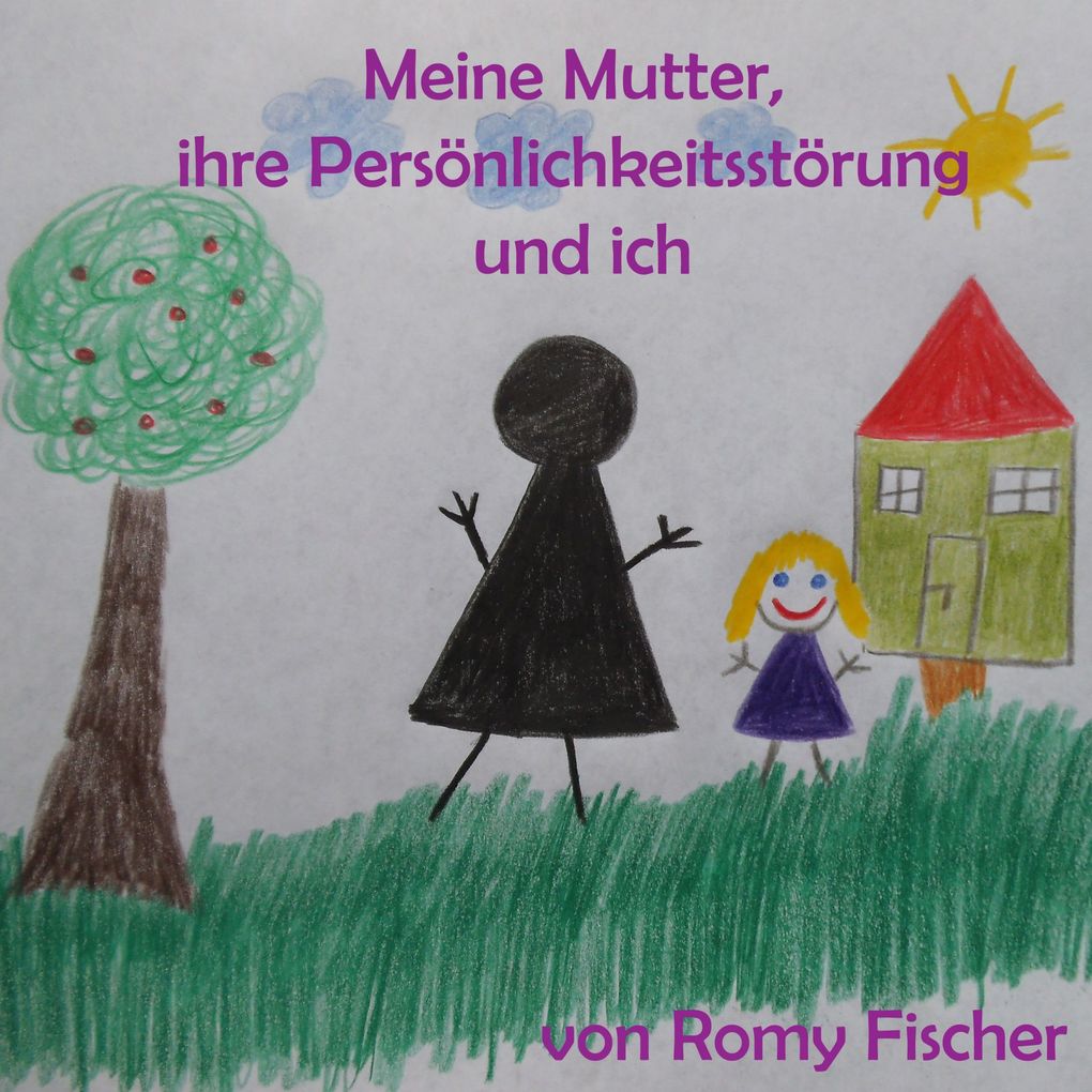 Meine Mutter ihre Persönlichkeitsstörung und ich