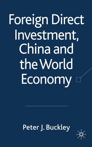 Foreign Direct Investment China and the World Economy