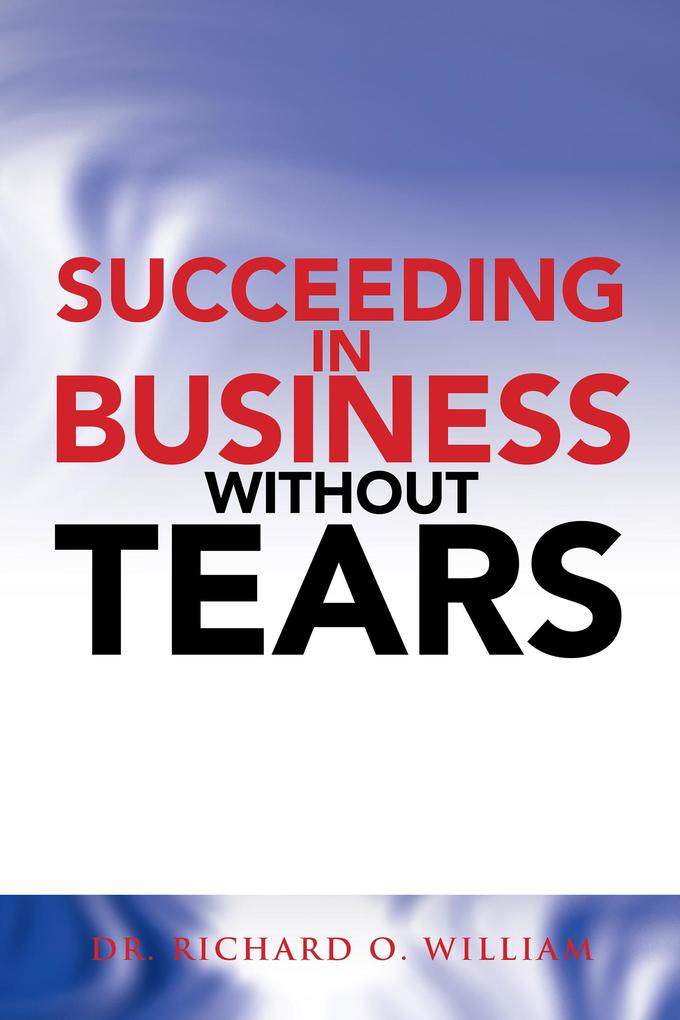 Succeeding in Business Without Tears
