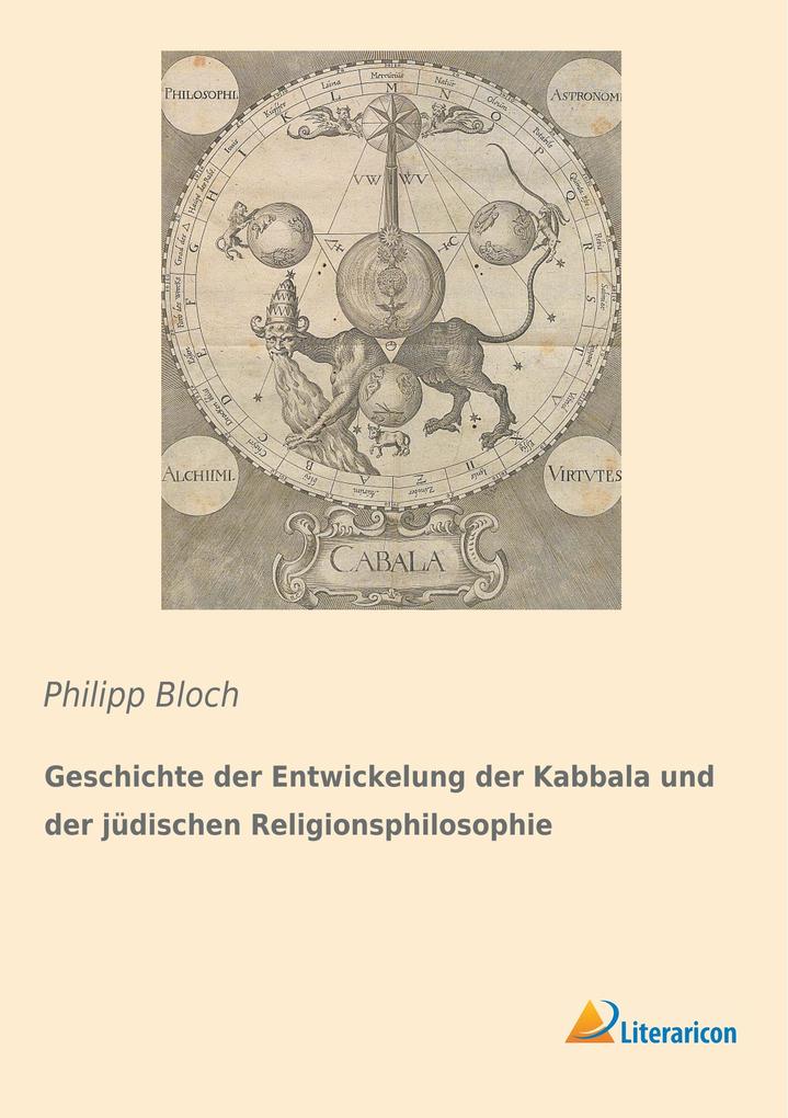 Geschichte der Entwickelung der Kabbala und der jüdischen Religionsphilosophie