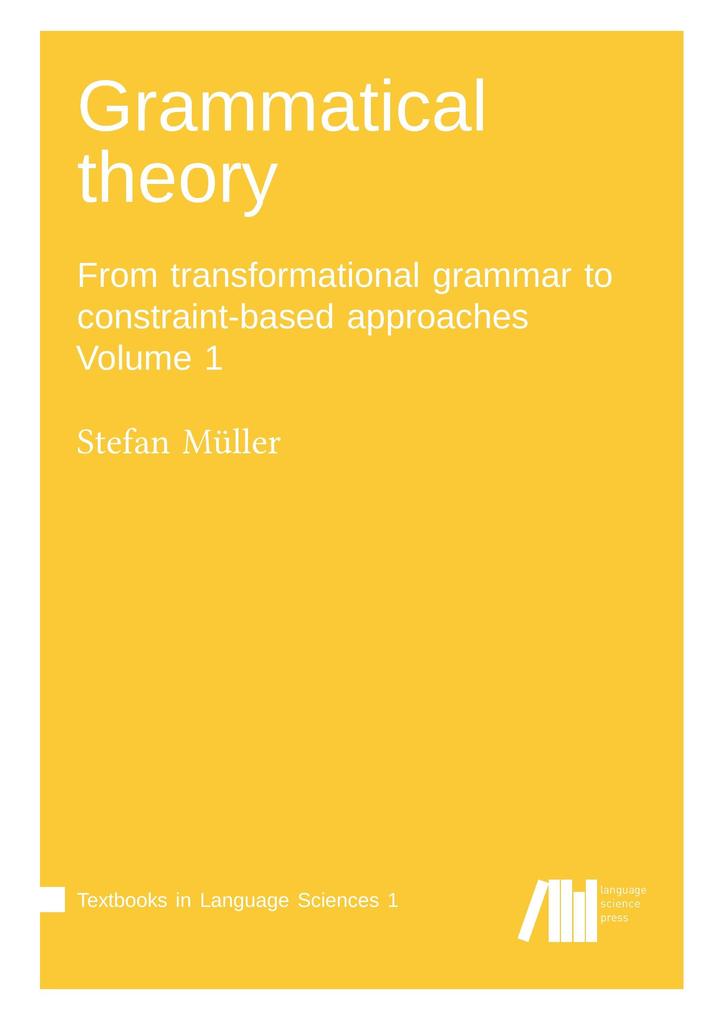 Grammatical theory Vol. 1 - Stefan Müller