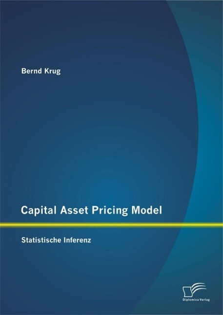 Capital Asset Pricing Model: Statistische Inferenz als eBook Download von Bernd Krug - Bernd Krug