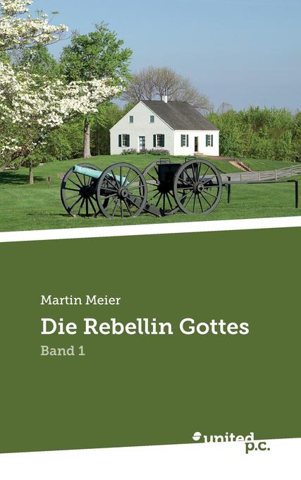 Die Rebellin Gottes - Martin Meier