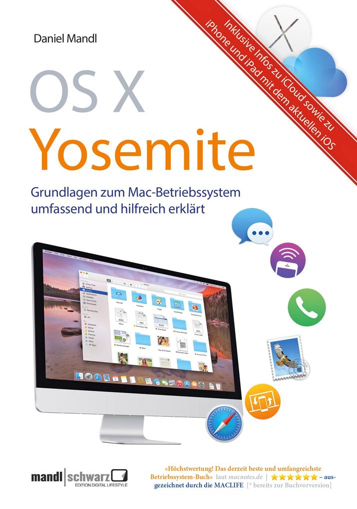 OS X Yosemite - Grundlagen zum Mac-Betriebssystem umfassend und hilfreich erklärt
