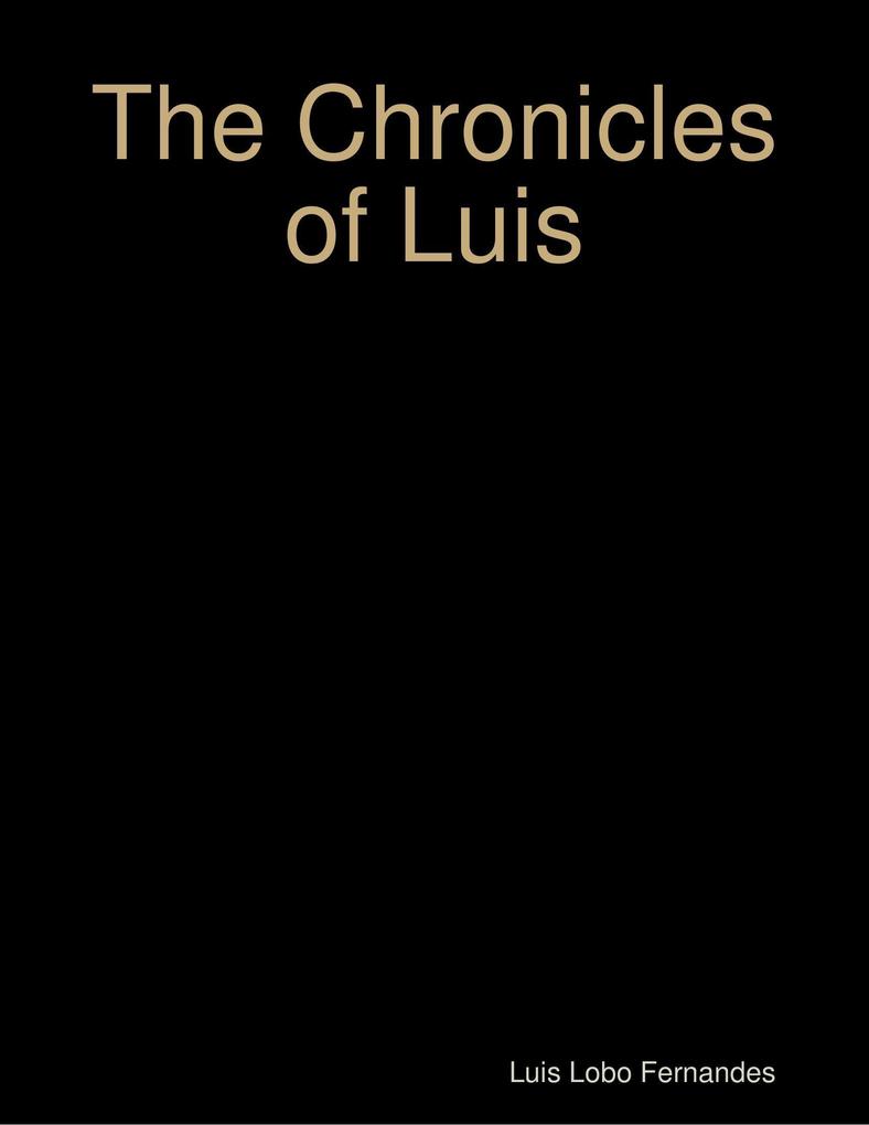 The Chronicles of Luis