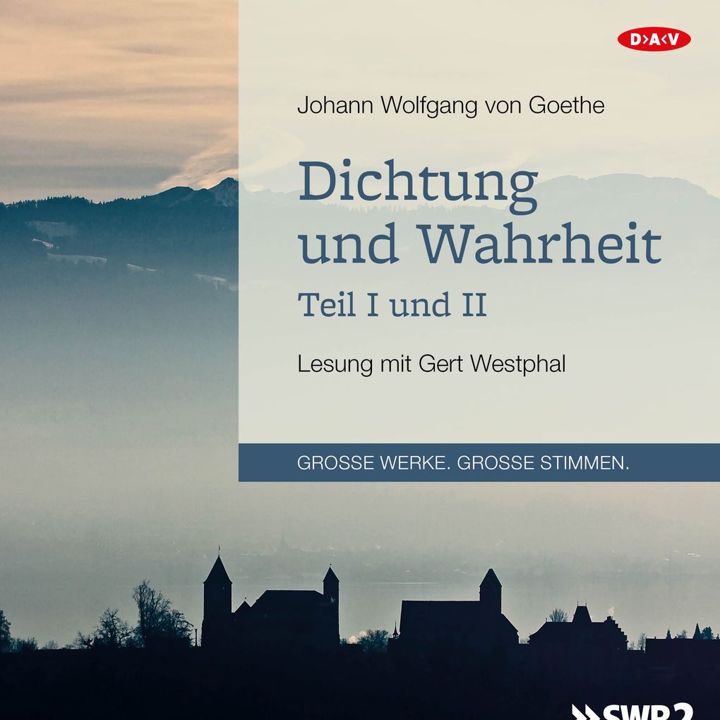 Dichtung und Wahrheit Teil I und II